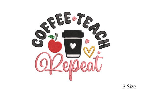 Coffee Teach Repeat: A Charming Embroidery Design